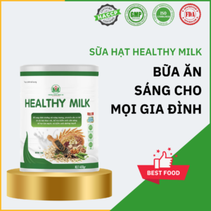 sưa hạt healthy milk bữa ăn cho mọi gia đình