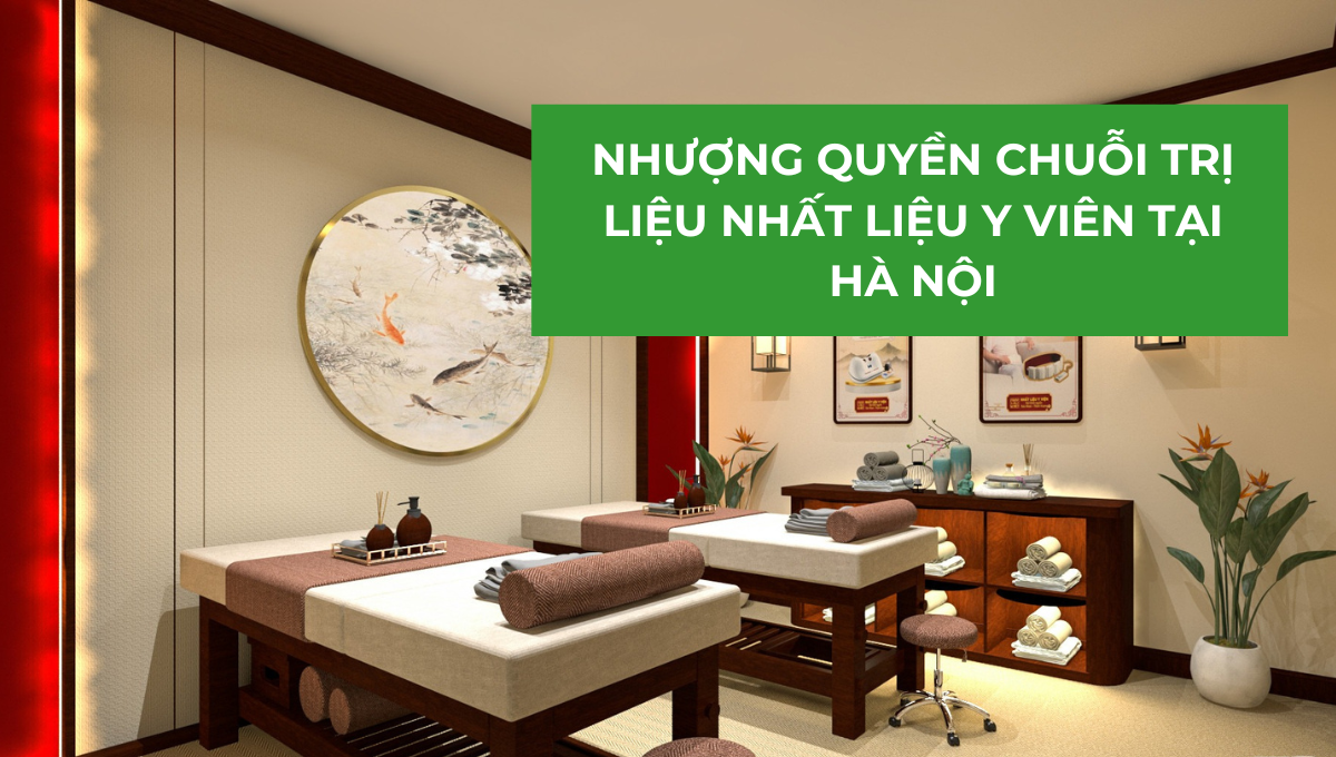 nhượng quyền chuỗi trị liệu nhất liệu y viện tại hà nội