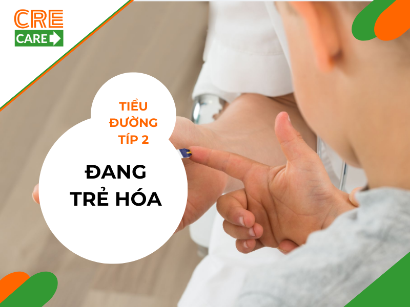 Tiểu đường típ 2 trẻ hóa